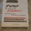 Tradera 100 år på spår - Kalmar: Från Kalmar Verkstad till Bombardier Transportation> Järnväg & Spårväg