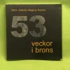 Tradera 53 veckor i brons : nyheter från 2004 som tolkats av skulptören och bronsgjutare> Konst & Hantverk