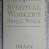 Tradera A Spiritual Worker's Spell Book - Draja Mickaharic, magi> Religion & Livsåskådning