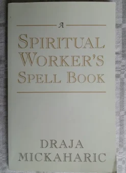 Tradera A Spiritual Worker's Spell Book - Draja Mickaharic, magi> Religion & Livsåskådning