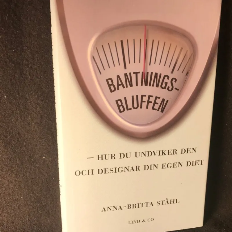 Tradera Bantningsbluffen - hur du undviker den och designar din egen diet av Ståhl, Anna> Övriga Böcker & Tidningar