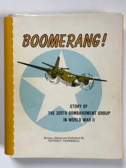 Tradera Boomerang! Story of the 320th bombardment group in World War II *1:a Utgåva*> Flyg- & Flyghistoria