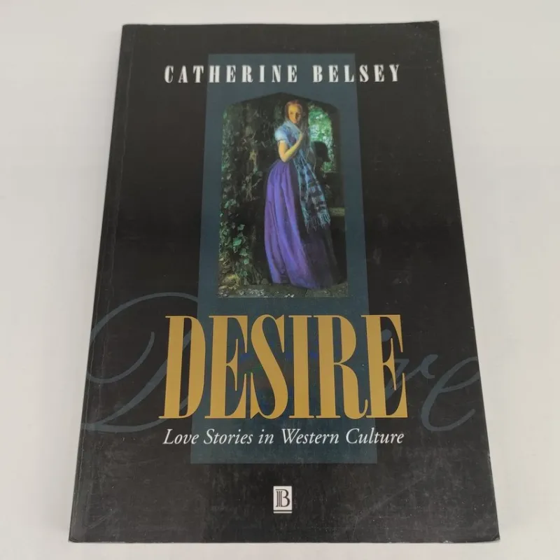 Tradera Desire: Love Stories in Western Culture - Belsey> Litteraturvetenskap