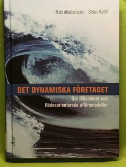 Tradera Det dynamiska företaget om följsamhet och flödesorienterade affärsmodeller / A> Företagsrelaterat