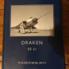 Tradera Draken 50 år: Flyghistorisk Revy flyg 1955-2005> Flyg- & Flyghistoria