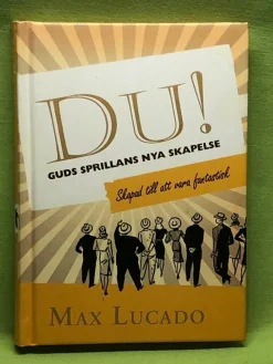 Tradera Du! Guds sprillans nya skapelse / Max Lucado> Religion & Livsåskådning