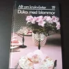Tradera DUKA MED BLOMMOR, ALLT OM KRUKVÄXTER 19, 1985, BÖCKER> Botanik