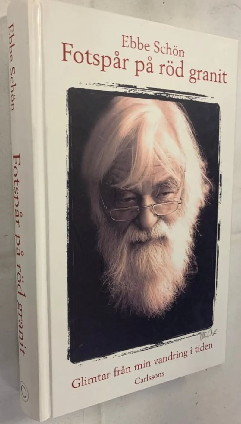 Tradera Ebbe Schön : Fotspår på röd granit: Glimtar från min vandring i tiden> Biografier & Memoarer
