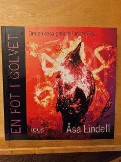 Tradera En fot i golvet - om en resa genom landet Kris, Åsa Lindell> Medicin & Psykologi