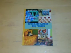 Tradera EN LEK MED LAPPAR OCH FÄRGER genom fyra årstider - Gerd Gellin Merkesdal> Handarbete