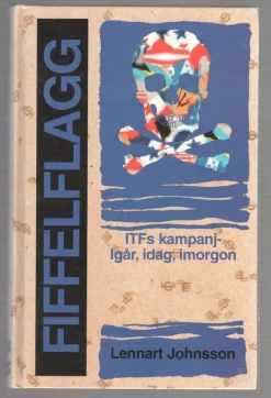 Tradera Fiffelflagg - ITF:s kampanj - igår, idag och imorgon> Technica & Nautica