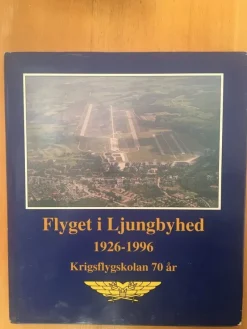 Tradera Flyget i Ljungbyhed Flyg 1926-1996: Krigsflygskolan 70 år> Flyg- & Flyghistoria
