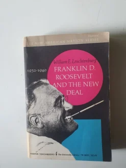 Tradera Franklin D. Roosevelt and The New Deal: 1932-1940 av William E. Leuchtenburg> Samhällskunskap