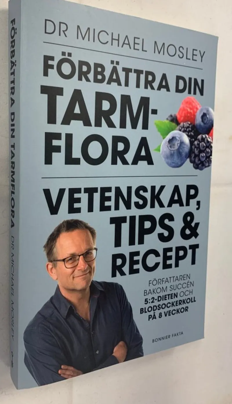 Tradera Förbättra din tarmflora: Vetenskap, tips & recept : Dr Michael Mosley> Hälsa & Skönhet