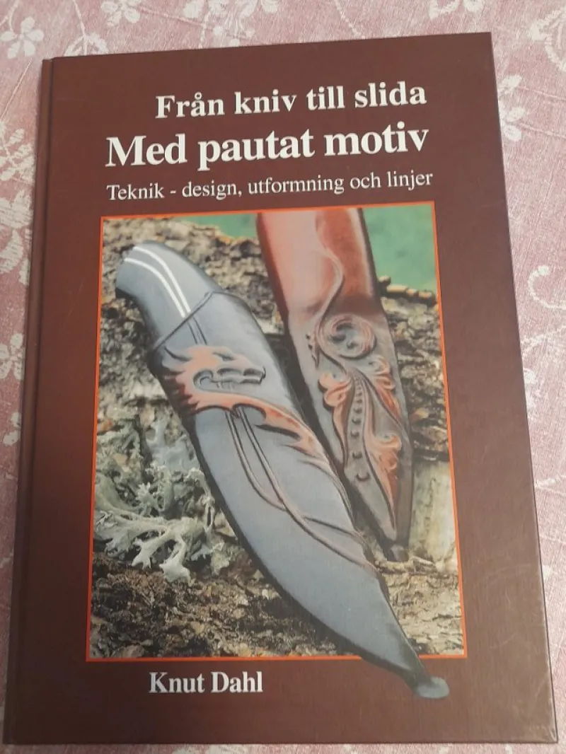 Tradera Från kniv till slida: Med pauatat motiv - Knut Dahl - 1992^ Övrig Hobby