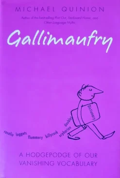 Tradera Gallimaufry – A Hodgepodge of Our Vanishing Vocabulary by Michael Quinon> Litteraturvetenskap