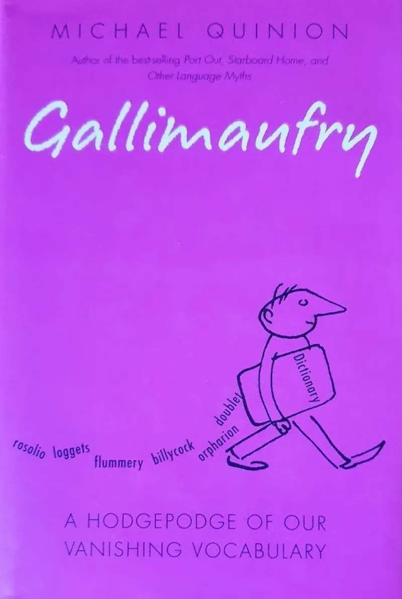 Tradera Gallimaufry – A Hodgepodge of Our Vanishing Vocabulary by Michael Quinon> Litteraturvetenskap