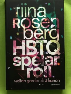 Tradera HBTQ spelar roll mellan garderob och kanon / Rosenberg, Tiina> Drama, Dans, Film & Teater