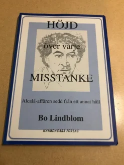 Tradera Höjd över varje misstanke Alcalá-affären sedd från ett annat håll / Lindblom,> Företagsrelaterat