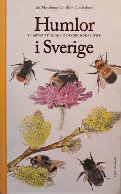 Tradera Humlor i Sverige - Av Bo Mossberg och Björn Cederberg> Naturalia