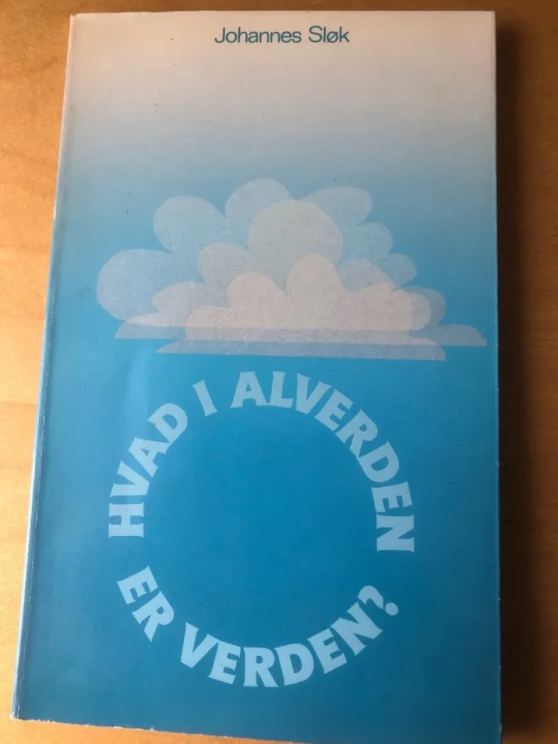 Tradera Hvad i alverden er versen ? - Johannes Sløk> Filosofisk Litteratur