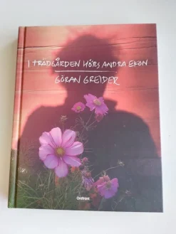 Tradera I trädgården hörs andra ekon - Göran Greider (2017)> Botanik