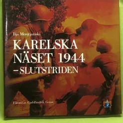 Tradera Karelska näset 1944 slutstriden / Mos?c?anskij, Il'ja> Technica & Nautica