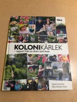 Tradera Kolonikärlek rapport från en dröm som lever / Sommar, Ingrid> Botanik