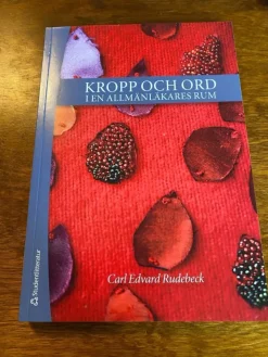 Tradera Kropp och ord i en allmänläkares rum - Carl Edvard Rudebeck> Medicin & Psykologi