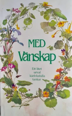 Tradera Med vänskap: Ett litet urval kärleksfulla tankar> Antologier