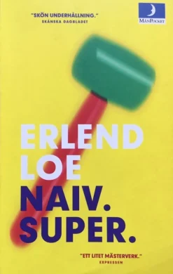 Tradera Naiv. Super. Erlend Loe Norsk Klassiker (Översatt Svenska) Kult Kultroman Humor> Skönlitteratur