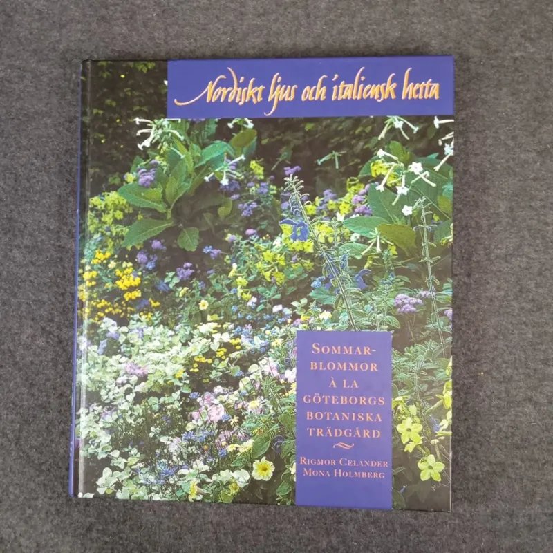 Tradera Nordiskt ljus och italiensk hetta | R Celander, M Holmberg> Botanik