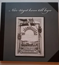 Tradera När tåget kom till byn - Janne Bäckman - 2007> Järnväg & Spårväg