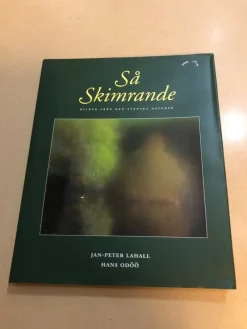 Tradera Så skimrande - bilder från den svenska naturen / Lahall, Jan-Peter> Naturalia