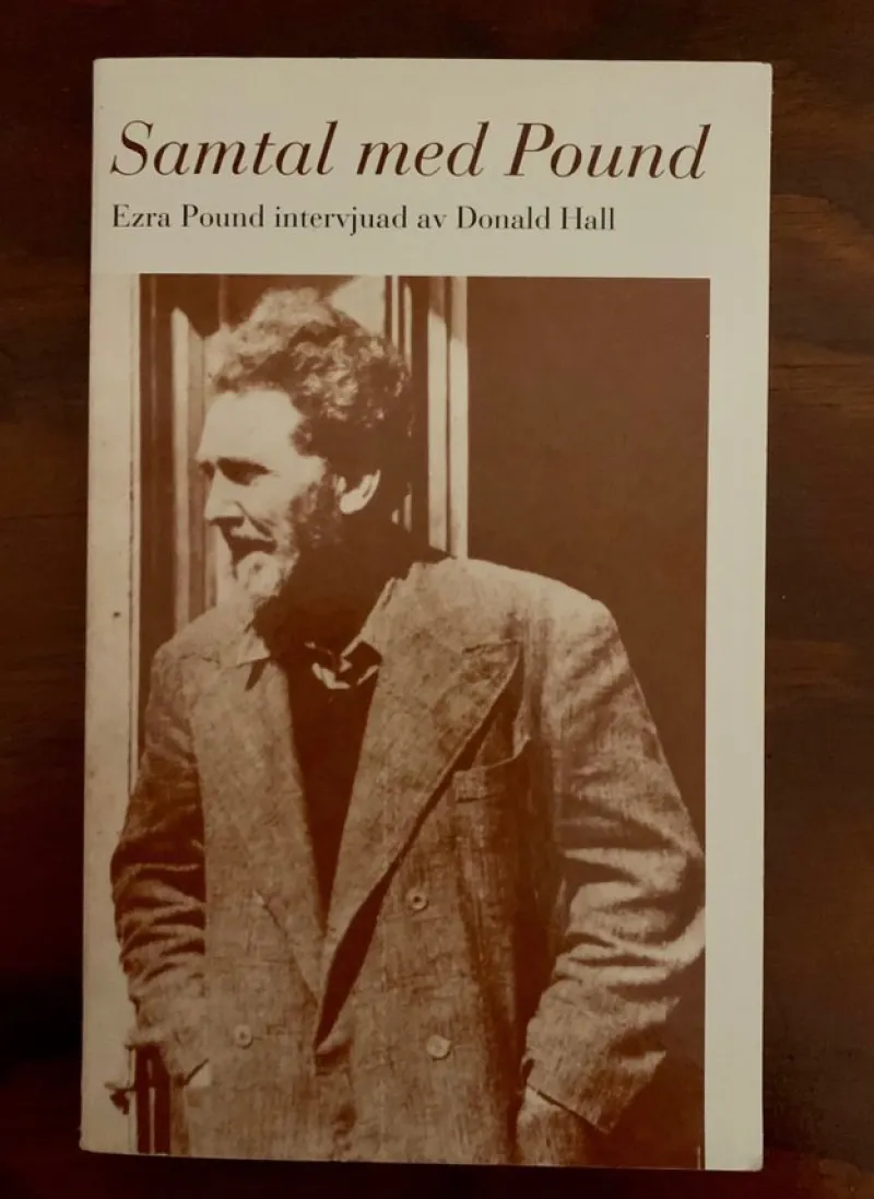 Tradera Samtal med Pound: Ezra Pound intervjuad av Donald Hall> Litteraturvetenskap