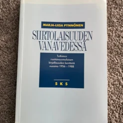 Tradera Sirtolaisuuden vanavedessä: Tutkimus ruotsinsuomalaisen kirjallisuuden kentästä> Litteraturvetenskap
