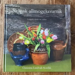 Tradera Skånsk allmogekeramik: Lergods under tre sekler av Christina Lindvall-Nordin> Konst & Hantverk