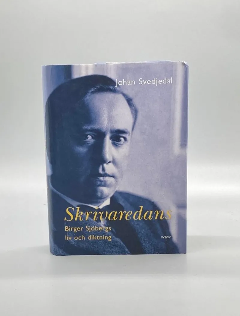 Tradera Skrivaredans - Birger Sjöbergs liv och diktning av Johan Svedjedal> Litteraturvetenskap