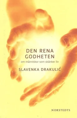 Tradera Slavenka Drakulic`:Den rena godheten. Om människor som skänker liv.> Medicin & Psykologi