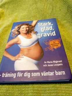 Tradera Stark, glad, gravid - träning för dig som väntar barn av Maria Wigbrant och> Graviditets- & Barnböcker