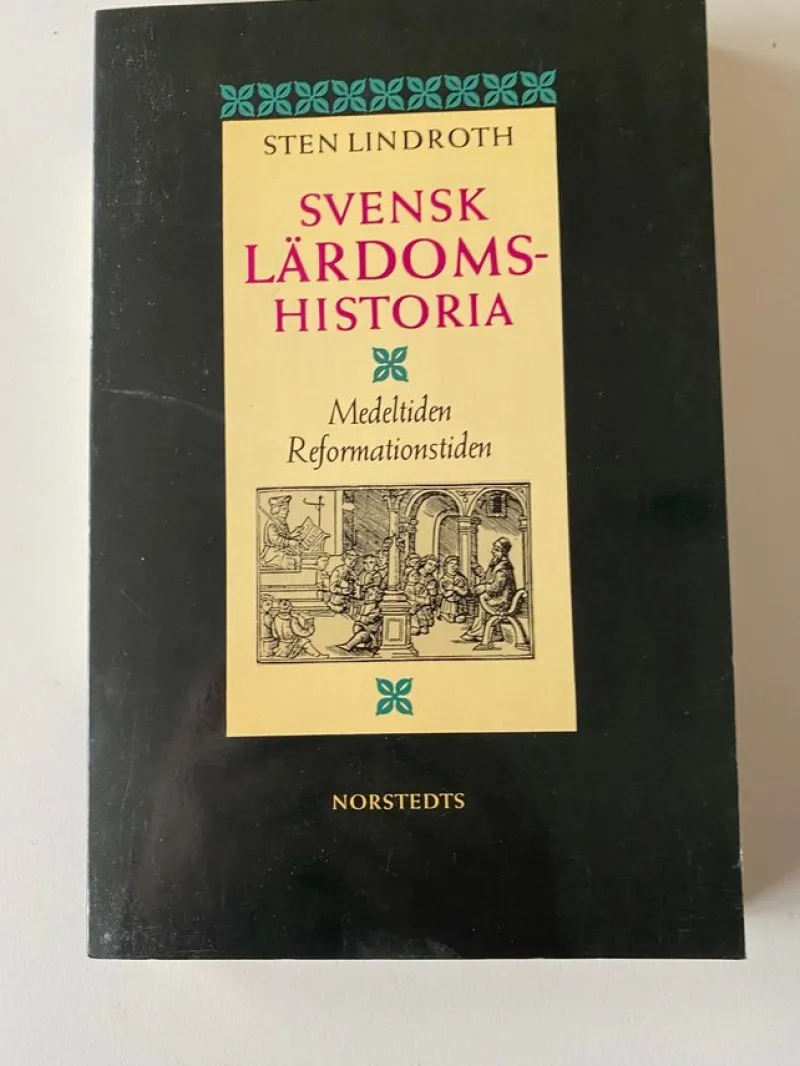 Tradera Sten Lindroth - Svensk lärdomshistoria Medeltiden - Reformationstiden> Filosofisk Litteratur