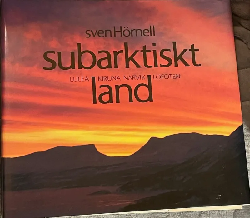 Tradera Subarktiskt land av Sven Hörnell - Luleå, Kiruna, Narvik, Lofoten> Planschverk & Illustrerade Böcker