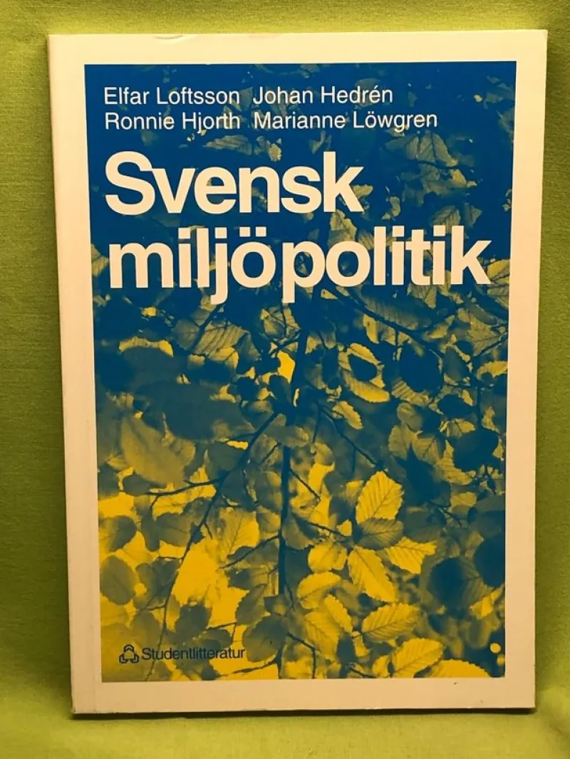 Tradera Svensk miljöpolitik / Loftsson, Elfar; Hedrén, Johan, Hjorth, Ronnie; Löwgren> Naturalia