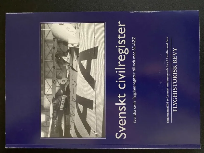 Tradera Svenskt civilregister: Svenska civila flygplansregister till och med SE-AZZ> Flyg- & Flyghistoria
