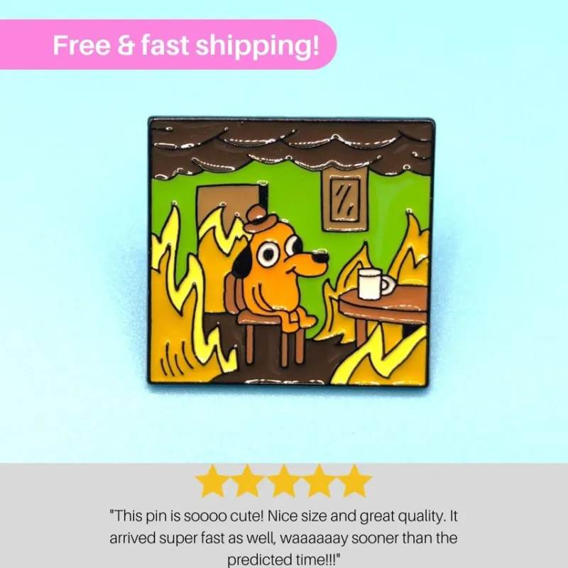 Tradera THIS IS FINE Enamel Meme Pin | Dog Fire Cartoon Badge Brooches Label Pin> Tygmärken & Pins