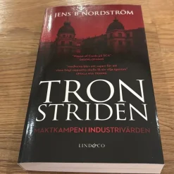 Tradera Tron Striden: Maktkampen i Industrivärlden av Jens B. Nordström&gt; Företagsrelaterat