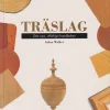 Tradera Träslag: Den nya, utförliga handboken> Handarbete