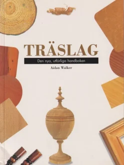Tradera Träslag: Den nya, utförliga handboken> Handarbete