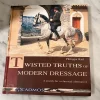 Tradera Twisted Truths of Modern Dressage - Philippe Karl> Husdjursböcker
