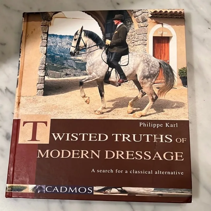 Tradera Twisted Truths of Modern Dressage - Philippe Karl> Husdjursböcker